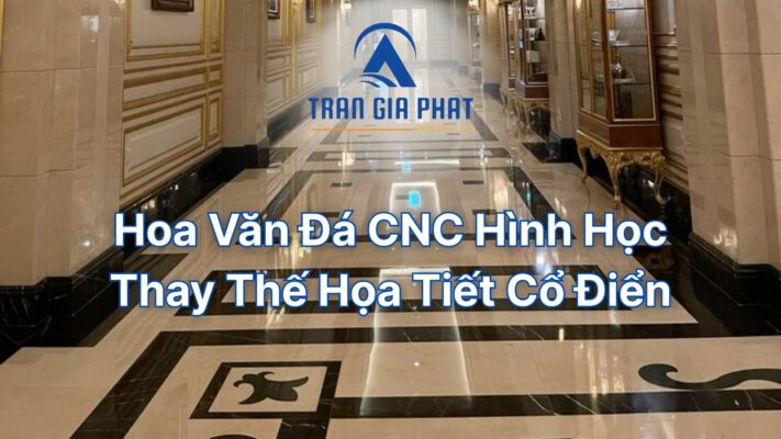 Hoa Văn Đá CNC Hình Học Thay Thế Họa Tiết Cổ Điển